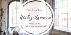 Trau-Dich-Fee Hochzeitsmesse