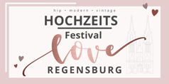 love. Das Hochzeits-Festival Regensburg