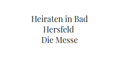 Heiraten in Bad Hersfeld