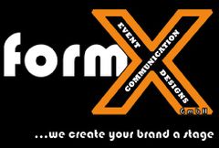 formX …we create your brand a stage!