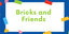 BRICKS AND FRIENDS Logo